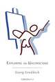 Exploring the Unconscious. Further Exercises in Applied Analytical Psychology, Georg Groddeck 
