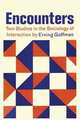 Encounters; Two Studies in the Sociology of Interaction, Erving Goffman 
