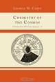 Chemistry of the Cosmos; A Compilation of Writings, Epigrams, Etc.,, George W. Carey 