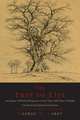 The Tree of Life. An Expose of Physical Regenesis on the Three-Fold Plane of Bodily, Chemical and Spiritual Operation, George W. Carey 