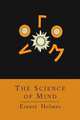 The Science of Mind [Abridged Edition], Ernest Holmes 