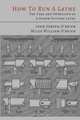 How to Run a Lathe; The Care and Operation of a Screw Cutting Lathe, John Joseph O`Brien,Miles William O`Brien,South Bend Lathe Works 