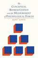The Conceptual Representation and the Measurement of Psychological Forces, Kurt Lewin 