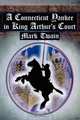 A Connecticut Yankee in King Arthur`s Court. Twain`s Classic Time Travel Tale, Mark Twain 