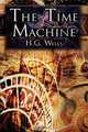 The Time Machine. H.G. Wells` Groundbreaking Time Travel Tale, Classic Science Fiction, H. G. Wells 