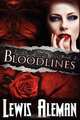 Bloodlines (the Anti-Vampire Tale, Book 2), Lewis Aleman 