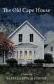 The Old Cape House, Barbara Eppich Struna 