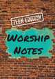 Worship Notes Teen Edition, Justin Hopkins 