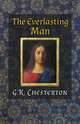 The Everlasting Man, G. K. Chesterton 