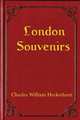 London Souvenirs, Charles William Heckethorn 
