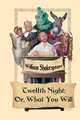 Twelfth Night; Or, What You Will, William Shakespeare 