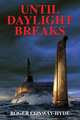 Until Daylight Breaks, Roger Conway-Hyde 