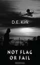 Not Flag or Fail, D. E. Kirk 
