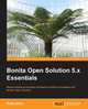 Bonita Open Solution 5.x Essentials, Rohit Bhat 