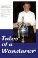 Tales of a Wanderer, Gerald Hayes 