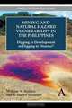 Mining and Natural Hazard Vulnerability in the Philippines, William N. Holden,R. Daniel Jacobson 