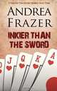 Inkier than the Sword, Andrea Frazer 