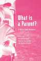 What Is a Parent?. A Socio - Legal Analysis, Paul L. Johnson,Andrew Bainham 