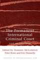The Permanent International Criminal Court. Legal and Policy Issues, 