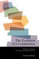 The Evolution of a Constitution. Eight Key Moments in British Constitutional History, Elizabeth Wicks 