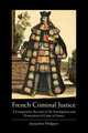 French Criminal Justice. A Comparative Account of the Investigation and Prosecution of Crime in France, Jacqueline Hodgson 