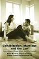 Cohabitation, Marriage and the Law. Social Change and Legal Reform in the 21st Century, Simon Duncan,Grace James,Alison Parks 