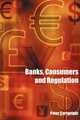 Banks, Consumers and Regulation, Peter Cartwright 
