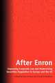 After Enron. Improving Corporate Law and Modernising Securities Regulation in Europe and the US, 