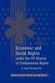 Economic and Social Rights Under the Eu Charter of Fundamental Rights, 