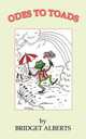 Odes to Toads, Bridget Alberts 
