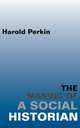 The Making of a Social Historian, Harold Perkin 