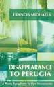Disappearance to Perugia, Francis Michaels 