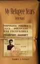 My Refugee Years (1939-1949), Stanley S Ferster 