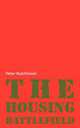 The Housing Battlefield, Peter Hutchinson 