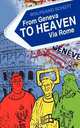 From Geneva to Heaven Via Rome, Wolfgang Schutt 