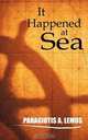 It Happened At Sea, Panagiotis A. Lemos 