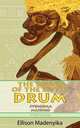 The Sound of the Little Drum. Svingoma Masingo - A Three-Act Play, Ellison Madenyika 