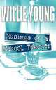 Musings of a School Teacher, Willie Young 