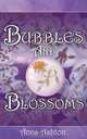 Bubbles and Blossoms, Anna Ashton 