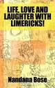 Life, Love and Laughter With Limericks!, Nandana Bose 