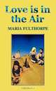Love is in the Air, Maria Fulthorpe 