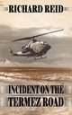 Incident on the Termez Road, Richard Reid 