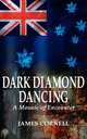 Dark Diamond Dancing, James Cornell 