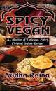 Spicy Vegan, Sudha Raina 