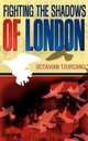 Fighting the Shadows of London, Octavian Tzurcanu 