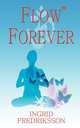 Flow Forever, Ingrid Fredriksson 