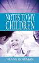 Notes to My Children, Frank Roseman 