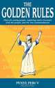 The Golden Rules. Plays for young people, exploring God`s Covenant with His people, and the Ten Commandments, Penny Percy 