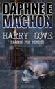 Harry Love. Reason For Murder, Daphne E Machon 