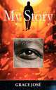 My Story, Grace Jose 